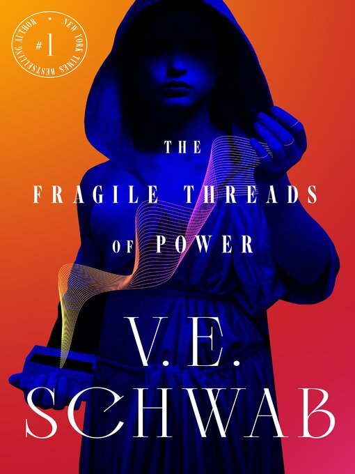 Title details for The Fragile Threads of Power by V. E. Schwab - Available